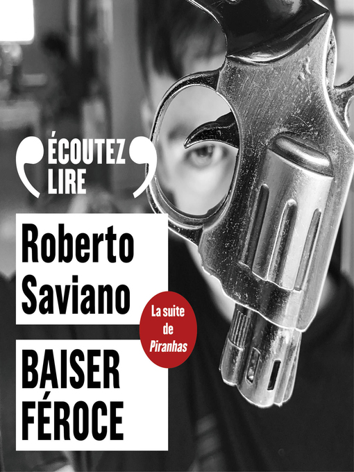Title details for Baiser féroce by Roberto Saviano - Available